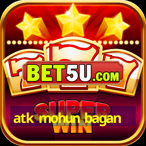 Atk Mohun Bagan Ct